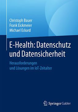 Bauer, Christoph - E-Health: Datenschutz und Datensicherheit, ebook