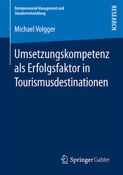 Volgger, Michael - Umsetzungskompetenz als Erfolgsfaktor in Tourismusdestinationen, ebook