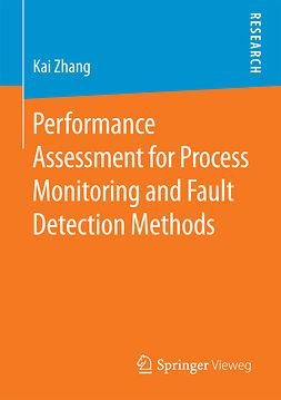 Zhang, Kai - Performance Assessment for Process Monitoring and Fault Detection Methods, e-kirja