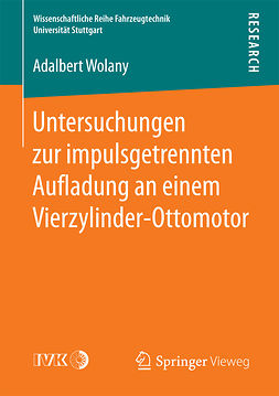 Wolany, Adalbert - Untersuchungen zur impulsgetrennten Auﬂadung an einem Vierzylinder-Ottomotor, e-bok