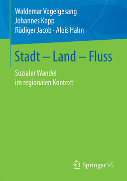 Hahn, Alois - Stadt – Land – Fluss, e-kirja