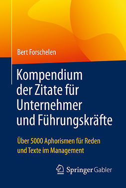 Forschelen, Bert - Kompendium der Zitate für Unternehmer und Führungskräfte, e-kirja