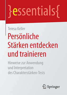 Keller, Teresa - Persönliche Stärken entdecken und trainieren, e-bok
