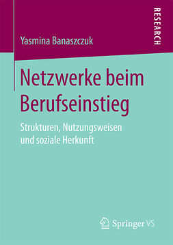 Banaszczuk, Yasmina - Netzwerke beim Berufseinstieg, e-bok