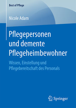 Adam, Nicole - Pflegepersonen und demente Pflegeheimbewohner, ebook