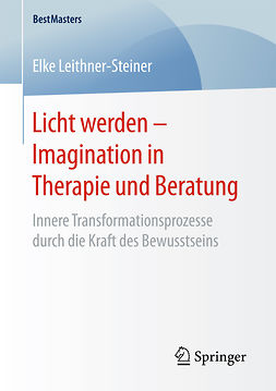 Leithner-Steiner, Elke - Licht werden – Imagination in Therapie und Beratung, e-bok