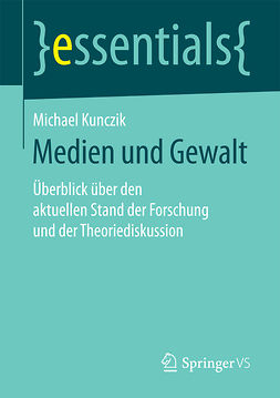 Kunczik, Michael - Medien und Gewalt, e-kirja