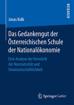 Kolb, Jonas - Das Gedankengut der Österreichischen Schule der Nationalökonomie, e-kirja