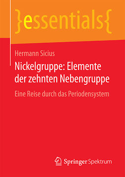 Sicius, Hermann - Nickelgruppe: Elemente der zehnten Nebengruppe, ebook
