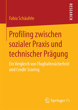 Schäufele, Fabia - Profiling zwischen sozialer Praxis und technischer Prägung, ebook