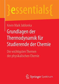 Jablonka, Kevin Maik - Grundlagen der Thermodynamik für Studierende der Chemie, e-kirja