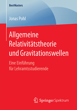 Pohl, Jonas - Allgemeine Relativitätstheorie und Gravitationswellen, ebook