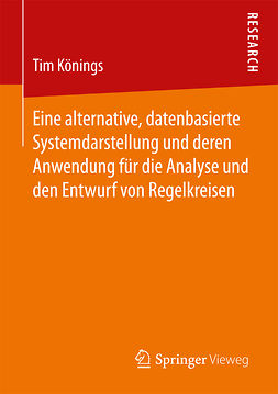 Könings, Tim - Eine alternative, datenbasierte Systemdarstellung und deren Anwendung für die Analyse und den Entwurf von Regelkreisen, e-bok