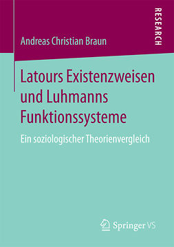 Braun, Andreas Christian - Latours Existenzweisen und Luhmanns Funktionssysteme, ebook