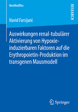 Farsijani, Navid - Auswirkungen renal-tubulärer Aktivierung von Hypoxie-induzierbaren Faktoren auf die Erythropoietin-Produktion im transgenen Mausmodell, ebook