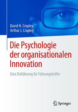 Cropley, Arthur J. - Die Psychologie der organisationalen Innovation, ebook