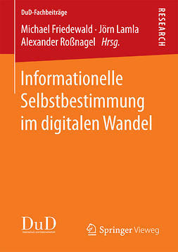 Friedewald, Michael - Informationelle Selbstbestimmung im digitalen Wandel, e-bok