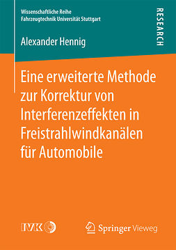 Hennig, Alexander - Eine erweiterte Methode zur Korrektur von Interferenzeffekten in Freistrahlwindkanälen für Automobile, ebook
