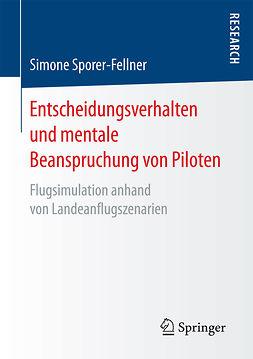 Sporer-Fellner, Simone - Entscheidungsverhalten und mentale Beanspruchung von Piloten, ebook