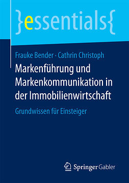 Bender, Frauke - Markenführung und Markenkommunikation in der Immobilienwirtschaft, ebook