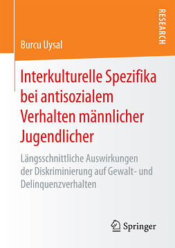 Uysal, Burcu - Interkulturelle Spezifika bei antisozialem Verhalten männlicher Jugendlicher, e-kirja