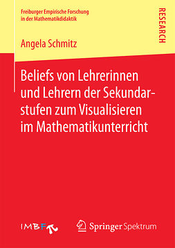 Schmitz, Angela - Beliefs von Lehrerinnen und Lehrern der Sekundarstufen zum Visualisieren im Mathematikunterricht, ebook