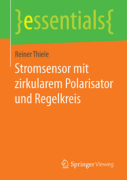 Thiele, Reiner - Stromsensor mit zirkularem Polarisator und Regelkreis, e-kirja