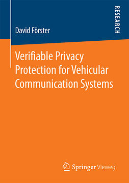 Förster, David - Verifiable Privacy Protection for Vehicular Communication Systems, ebook