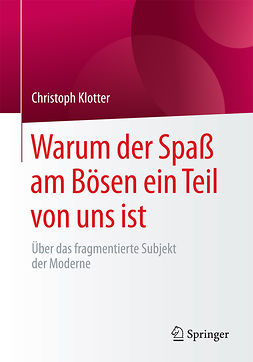 Klotter, Christoph - Warum der Spaß am Bösen ein Teil von uns ist, e-bok