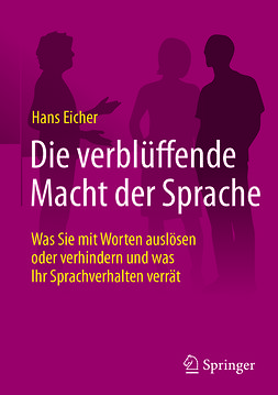 Eicher, Hans - Die verblüffende Macht der Sprache, ebook