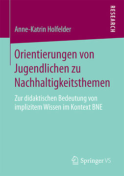 Holfelder, Anne-Katrin - Orientierungen von Jugendlichen zu Nachhaltigkeitsthemen, ebook