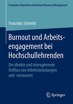 Schmidt, Franziska - Burnout und Arbeitsengagement bei Hochschullehrenden, ebook