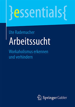 Rademacher, Ute - Arbeitssucht, ebook