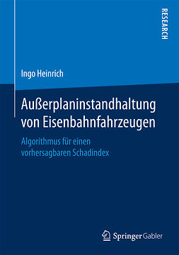 Heinrich, Ingo - Außerplaninstandhaltung von Eisenbahnfahrzeugen, ebook