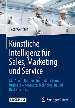 Gentsch, Peter - Künstliche Intelligenz für Sales, Marketing und Service, ebook