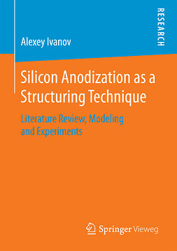 Ivanov, Alexey - Silicon Anodization as a Structuring Technique, ebook
