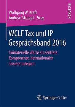 Kraft, Wolfgang W. - WCLF Tax und IP Gesprächsband 2016, ebook