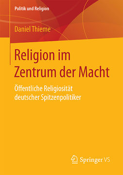 Thieme, Daniel - Religion im Zentrum der Macht, ebook