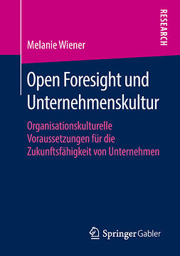 Wiener, Melanie - Open Foresight und Unternehmenskultur, e-kirja