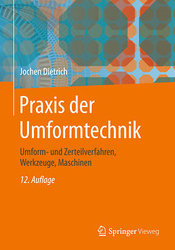 Dietrich, Jochen - Praxis der Umformtechnik, ebook