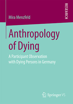 Menzfeld, Mira - Anthropology of Dying, e-bok