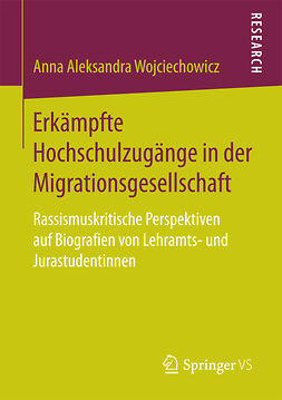 Wojciechowicz, Anna Aleksandra - Erkämpfte Hochschulzugänge in der Migrationsgesellschaft, ebook