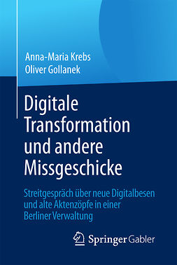 Gollanek, Oliver - Digitale Transformation und andere Missgeschicke, ebook