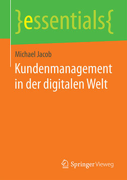 Jacob, Michael - Kundenmanagement in der digitalen Welt, ebook