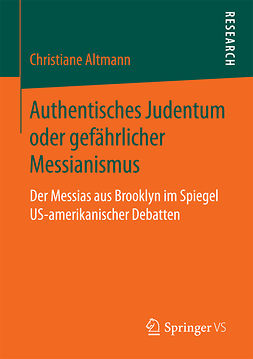 Altmann, Christiane - Authentisches Judentum oder gefährlicher Messianismus, ebook