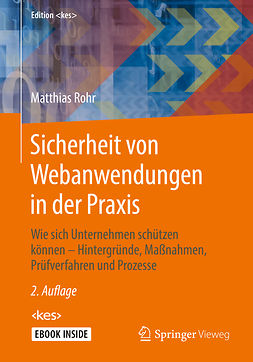 Rohr, Matthias - Sicherheit von Webanwendungen in der Praxis, e-kirja