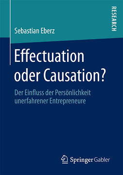 Eberz, Sebastian - Effectuation oder Causation?, ebook