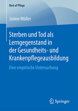 Müller, Janine - Sterben und Tod als Lerngegenstand in der Gesundheits- und Krankenpflegeausbildung., ebook