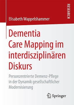 Wappelshammer, Elisabeth - Dementia Care Mapping im interdisziplinären Diskurs, e-kirja