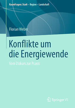 Weber, Florian - Konflikte um die Energiewende, e-kirja